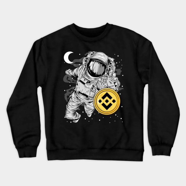 Astronaut Reaching Binance BNB Coin To The Moon Crypto Token Cryptocurrency Wallet Birthday Gift For Men Women Kids Crewneck Sweatshirt by Thingking About